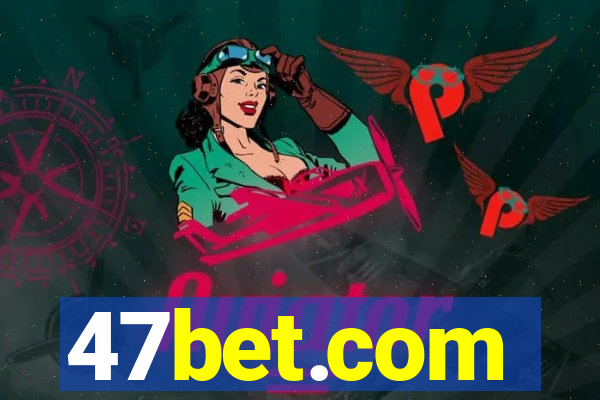 47bet.com