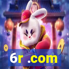 6r .com