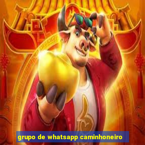 grupo de whatsapp caminhoneiro