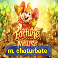 m. chaturbate