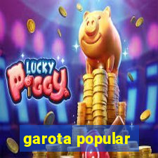 garota popular