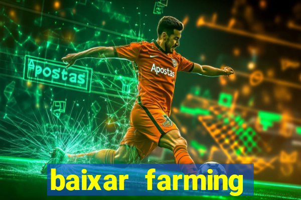 baixar farming simulator 18 dinheiro infinito