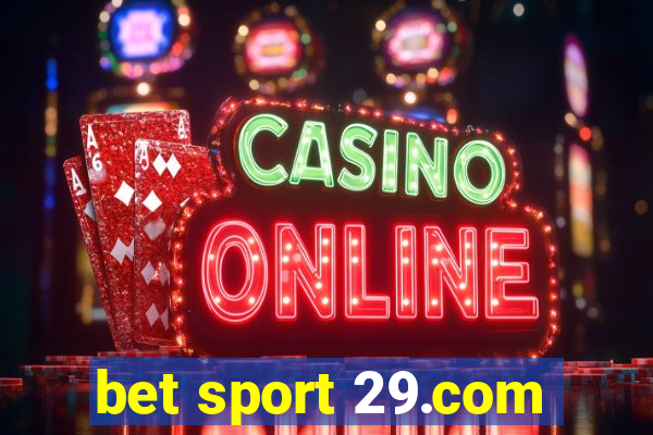 bet sport 29.com