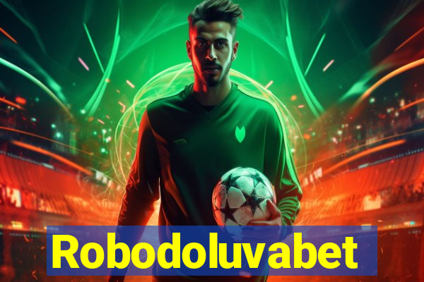 Robodoluvabet