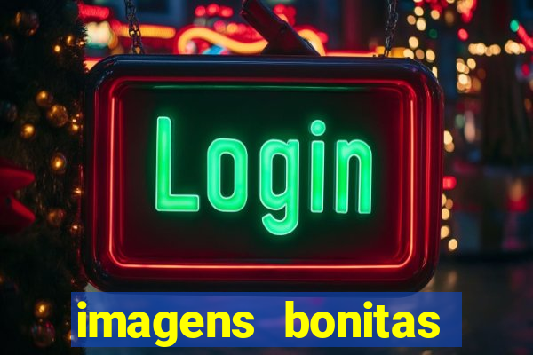 imagens bonitas para perfil