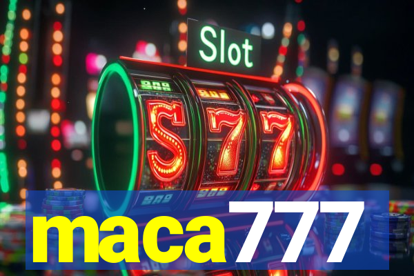 maca777