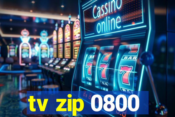 tv zip 0800