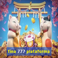 fina 777 plataforma