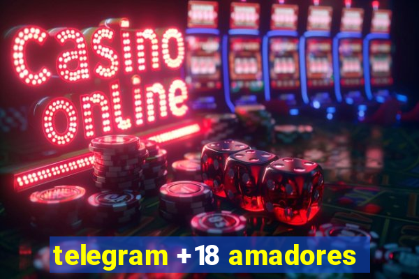 telegram +18 amadores