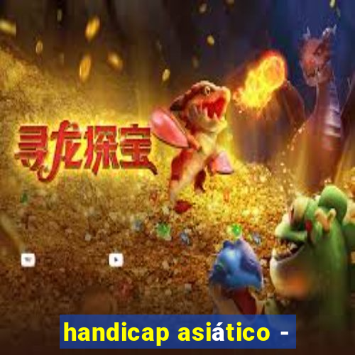 handicap asiático -