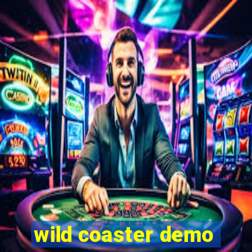 wild coaster demo