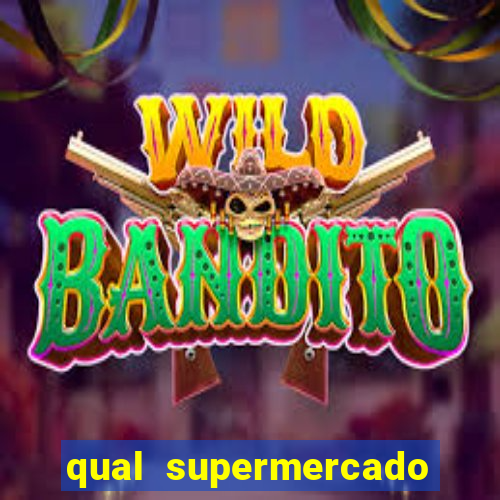 qual supermercado mais barato s o paulo, sp 2024