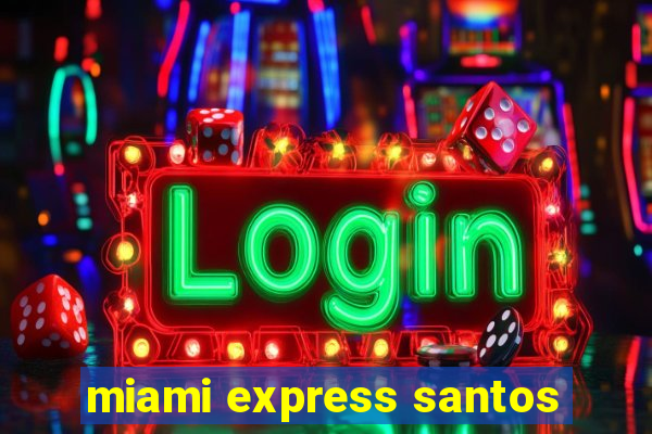 miami express santos