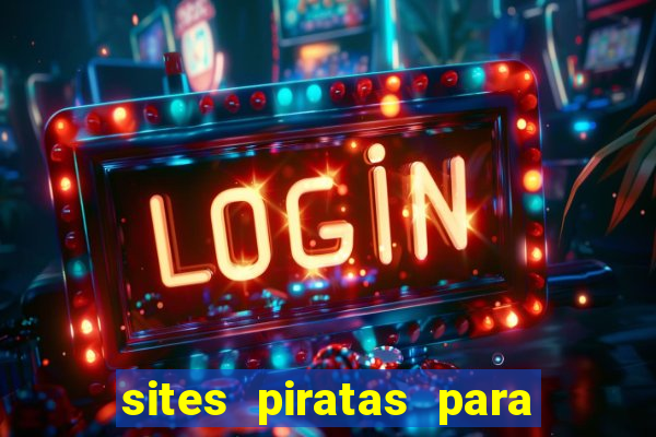 sites piratas para ver jogos