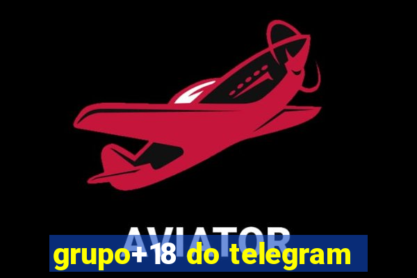 grupo+18 do telegram