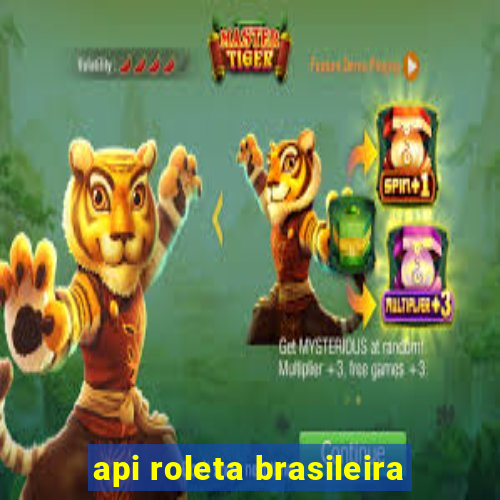 api roleta brasileira