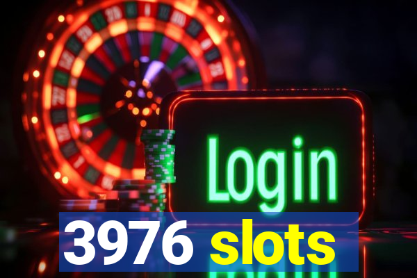 3976 slots