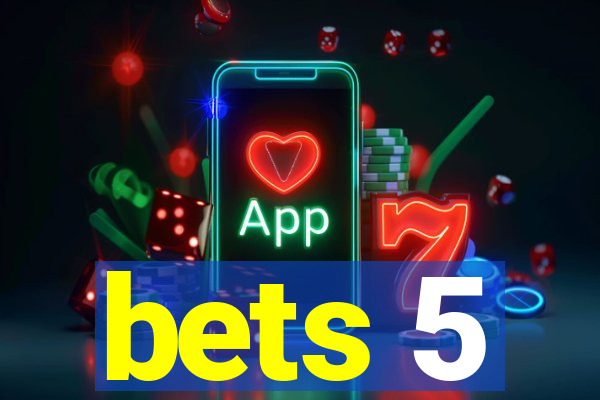 bets 5