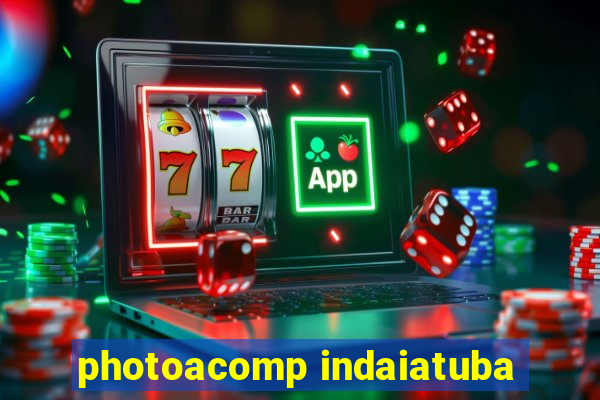 photoacomp indaiatuba