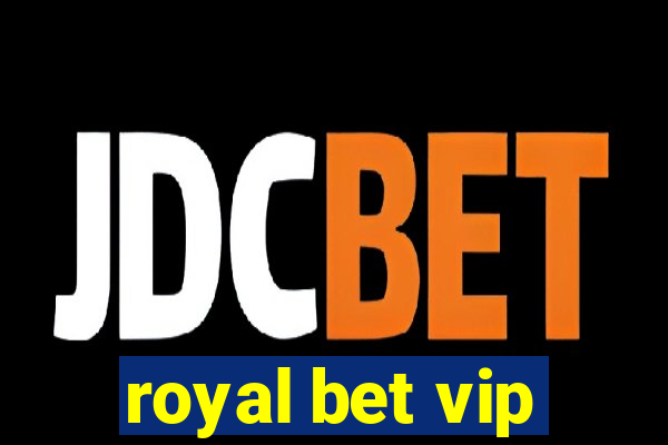 royal bet vip