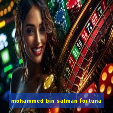 mohammed bin salman fortuna