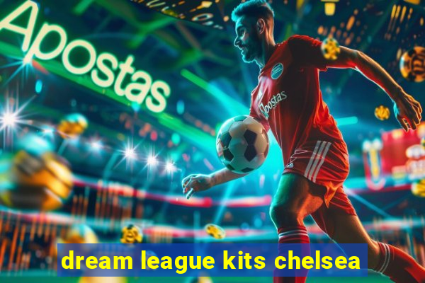 dream league kits chelsea