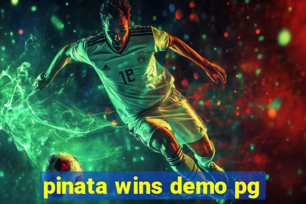 pinata wins demo pg