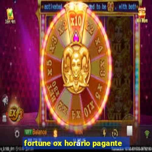 fortune ox horário pagante