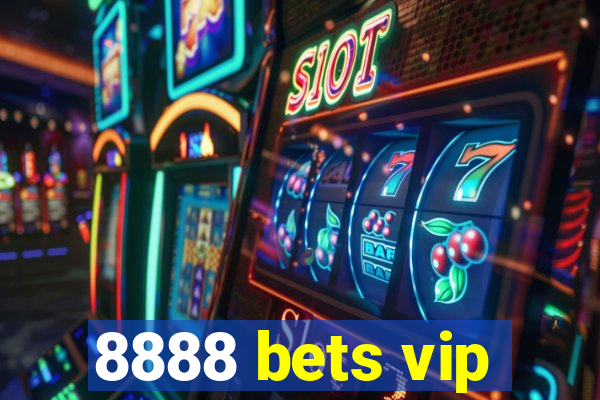 8888 bets vip