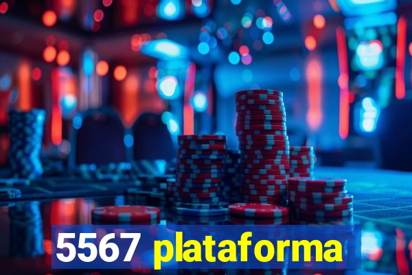 5567 plataforma