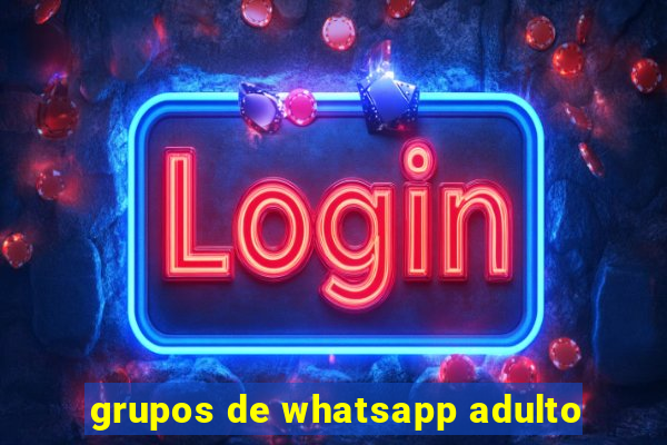 grupos de whatsapp adulto