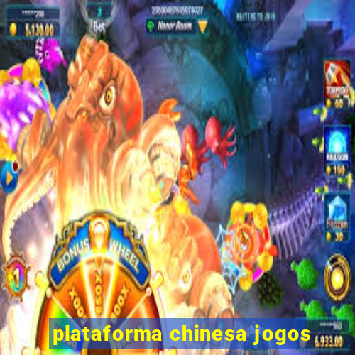 plataforma chinesa jogos