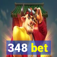 348 bet