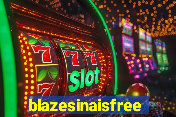 blazesinaisfree