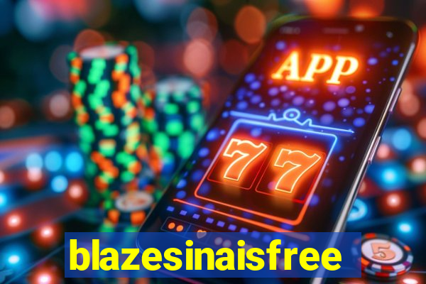 blazesinaisfree