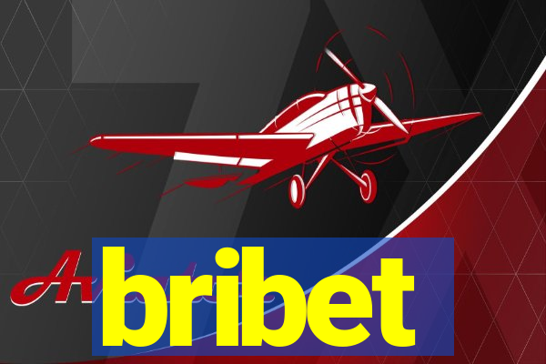 bribet