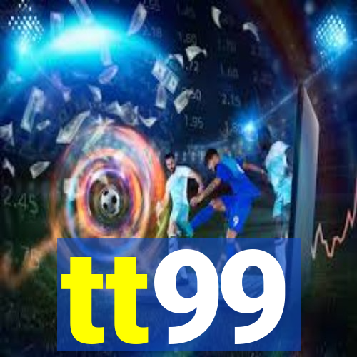 tt99