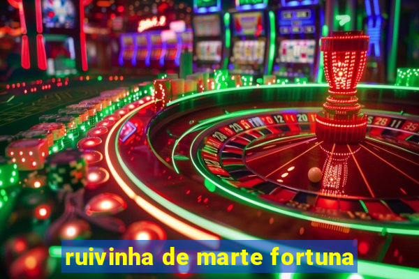 ruivinha de marte fortuna