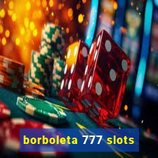 borboleta 777 slots