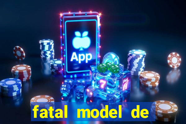 fatal model de porto alegre