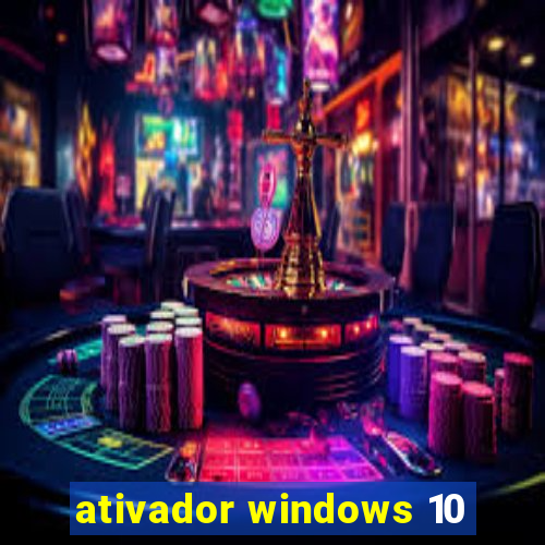 ativador windows 10