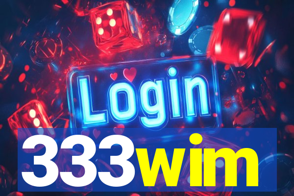 333wim