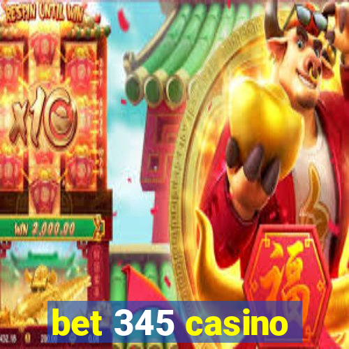 bet 345 casino