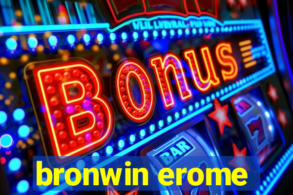 bronwin erome