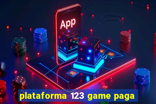 plataforma 123 game paga