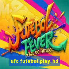 ufc futebol play hd