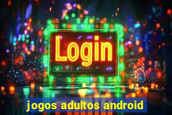 jogos adultos android