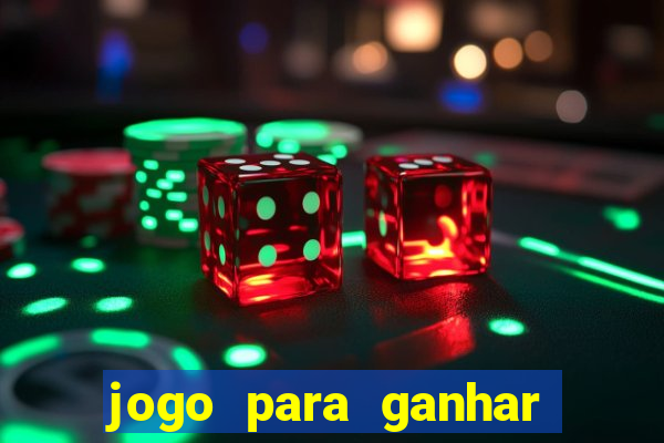 jogo para ganhar dinheiro gratis