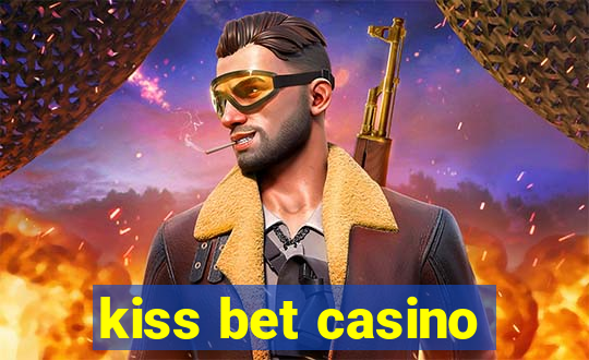 kiss bet casino