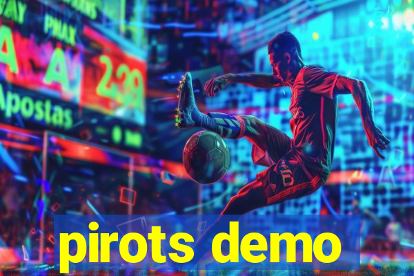 pirots demo